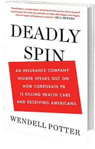 Wendell Potter's Deadly Spin